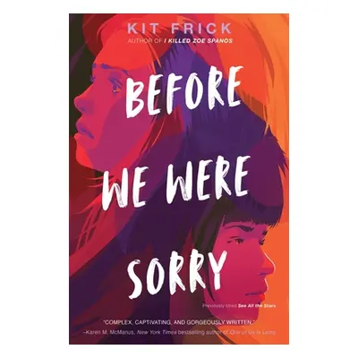 "Before We Were Sorry" - "" ("Frick Kit")(Paperback)