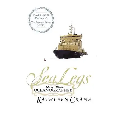 "Sea Legs: Tales of a Woman Oceanographer" - "" ("Crane Kathleen")(Paperback)