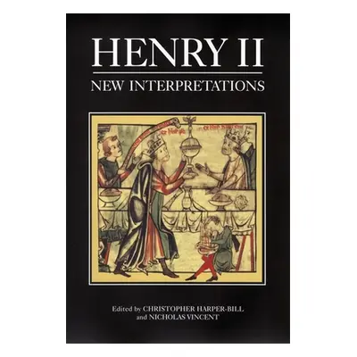 "Henry II: New Interpretations" - "" ("Harper-Bill Christopher")(Pevná vazba)