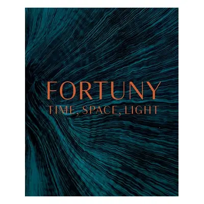 "Fortuny: Time, Space, Light" - "" ("Smith Wendy Ligon")(Pevná vazba)