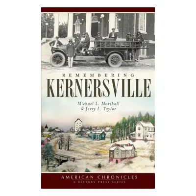 "Remembering Kernersville" - "" ("Marshall Michael L.")(Pevná vazba)