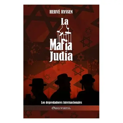 "La Mafia juda: Los depredadores internacionales" - "" ("Ryssen Herv")(Paperback)