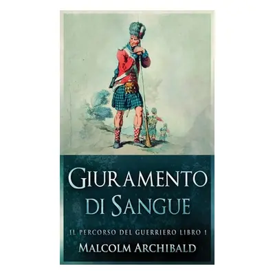 "Giuramento di sangue" - "" ("Archibald Malcolm")(Pevná vazba)