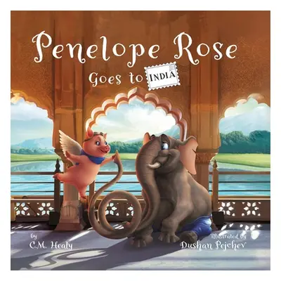 "Penelope Rose Goes to India" - "" ("Healy C. M.")(Paperback)