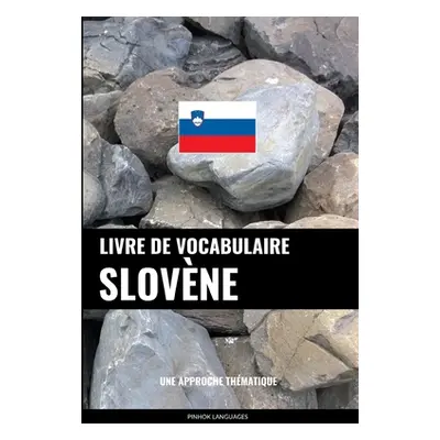 "Livre de vocabulaire slovne: Une approche thmatique" - "" ("Languages Pinhok")(Paperback)