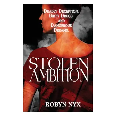 "Stolen Ambition" - "" ("Nyx Robyn")(Paperback)