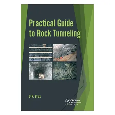 "Practical Guide to Rock Tunneling" - "" ("Brox Dean")(Paperback)