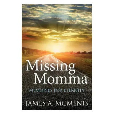 "Missing Momma" - "" ("McMenis James A.")(Paperback)