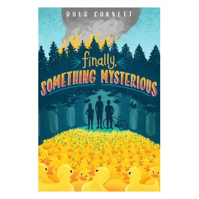 "Finally, Something Mysterious" - "" ("Cornett Doug")(Library Binding)