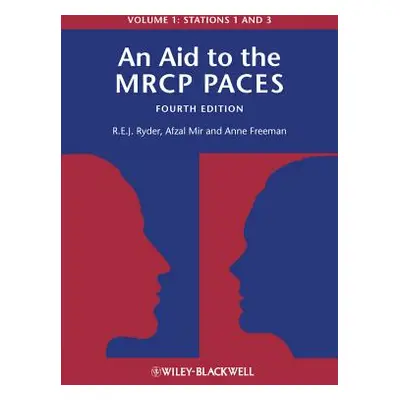 "An Aid to the MRCP Paces, Volume 1: Stations 1 and 3" - "" ("Ryder Robert E. J.")(Paperback)