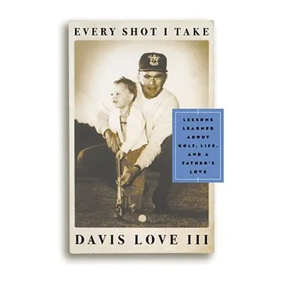 "Every Shot I Take" - "" ("Love Davis")(Pevná vazba)