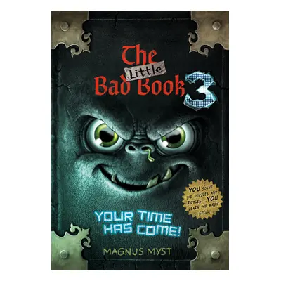 "The Little Bad Book #3: Your Time Has Come" - "" ("Myst Magnus")(Pevná vazba)