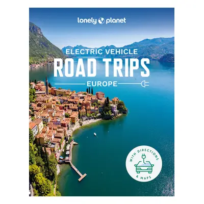 "Lonely Planet Electric Vehicle Road Trips - Europe 1" - "" ("Planet Lonely")(Pevná vazba)