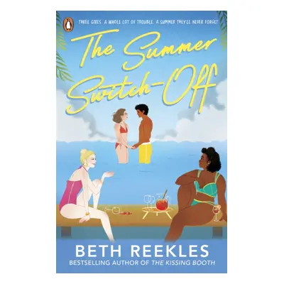 "Summer Switch-Off" - "The hilarious summer must-read from the author of The Kissing Booth" ("Re