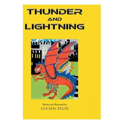 "Thunder and Lightning" - "" ("Felix Lucien")(Paperback)