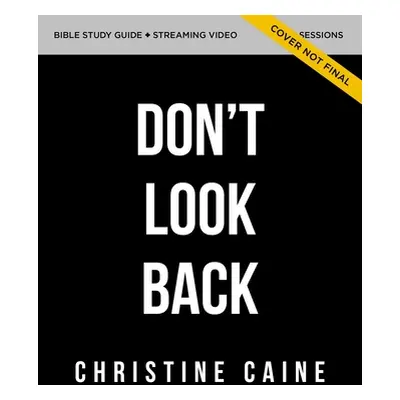 "Don't Look Back Study Guide with DVD" - "" ("Caine Christine")(Paperback)