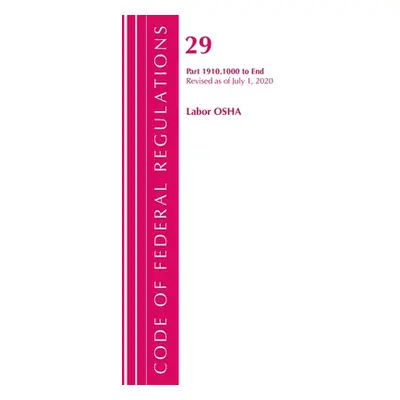 "Code of Federal Regulations, Title 29 Labor/OSHA 1910.1000-End, Revised as of July 1, 2020" - "