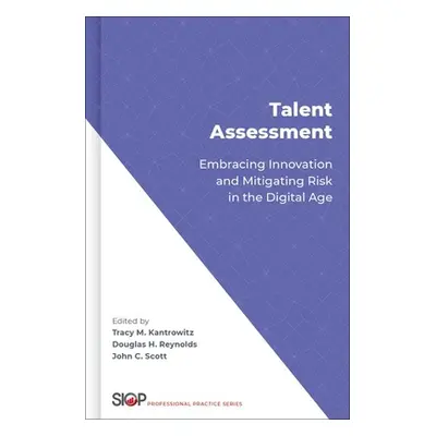 "Talent Assessment: Embracing Innovation and Mitigating Risk in the Digital Age" - "" ("Kantrowi