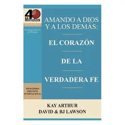 "Amando a Dios y a Los Demas / Loving God and Others" - "" ("Arthur Kay")(Paperback)