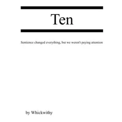 "Ten" - "" ("Whickwithy")(Paperback)