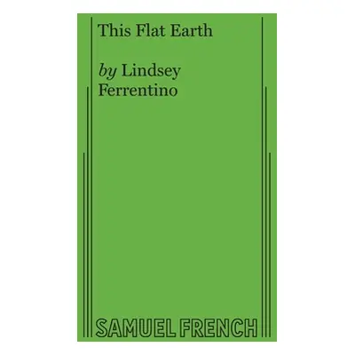 "This Flat Earth" - "" ("Ferrentino Lindsey")(Paperback)