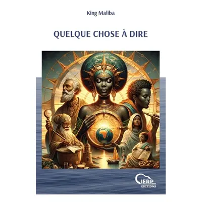 "Quelque Chose Dire" - "" ("Maliba King")(Paperback)