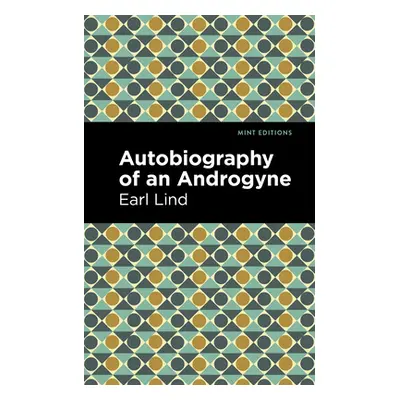 "Autobiography of an Androgyne" - "" ("Lind Earl")(Paperback)