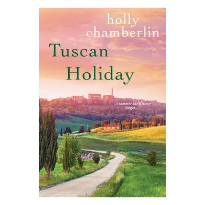 "Tuscan Holiday" - "" ("Chamberlin Holly")(Paperback)