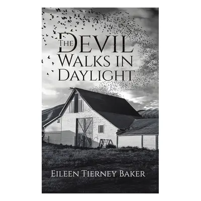 "The Devil Walks in Daylight" - "" ("Baker Eileen Tierney")(Pevná vazba)