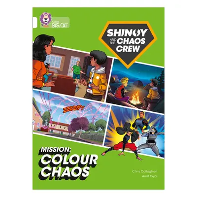 "Shinoy and the Chaos Crew Mission: Colour Chaos" - "Band 10/White" ("Callaghan Chris")(Paperbac