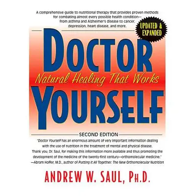 "Doctor Yourself: Natural Healing That Works" - "" ("Saul Andrew W.")(Pevná vazba)