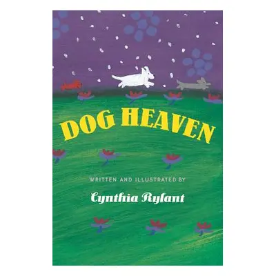 "Dog Heaven" - "" ("Rylant Cynthia")(Pevná vazba)