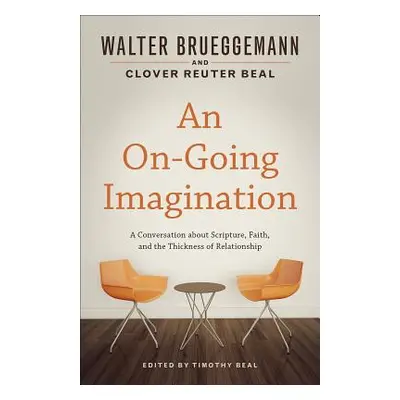 "An On-Going Imagination" - "" ("Brueggemann Walter")(Paperback)