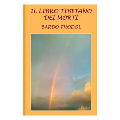 "Il Libro Tibetano Dei Morti" - "" ("Sposato Ezio")(Paperback)