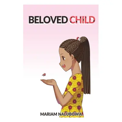 "Beloved Child" - "" ("Nalubowa Mariam")(Paperback)