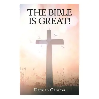 "The Bible Is Great!" - "" ("Gemma Damian")(Paperback)