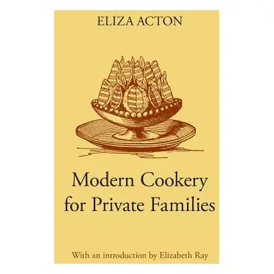 "Modern Cookery for Private Families" - "" ("Acton Eliza")(Pevná vazba)