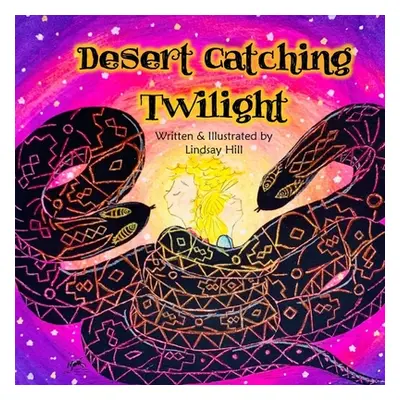 "Desert Catching Twilight" - "" ("Hill Lindsay")(Paperback)