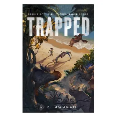 "Trapped: Book 3 of the Shipwreck Island Series" - "" ("Bodeen S. A.")(Paperback)