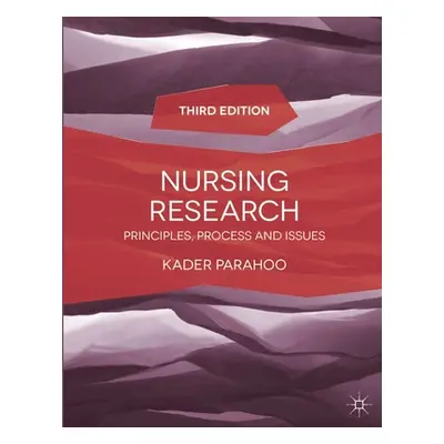 "Nursing Research: Principles, Process and Issues" - "" ("Parahoo Kader")(Paperback)