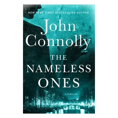 "The Nameless Ones, 19: A Thriller" - "" ("Connolly John")(Pevná vazba)