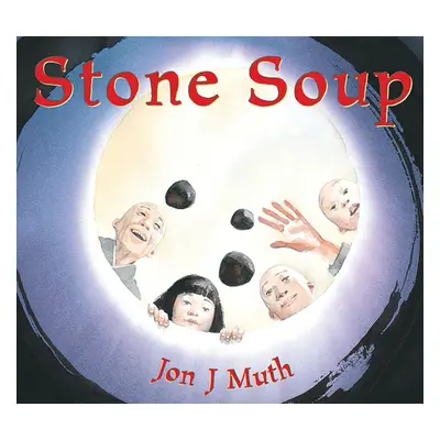 "Stone Soup" - "" ("Muth Jon J.")(Pevná vazba)