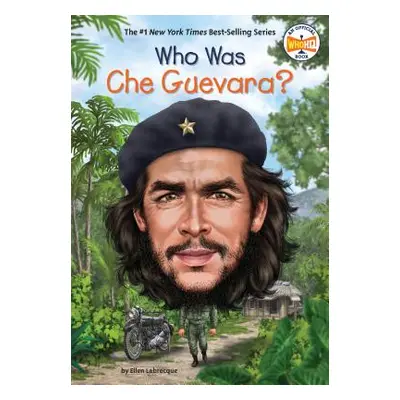 "Who Was Che Guevara?" - "" ("Labrecque Ellen")(Library Binding)