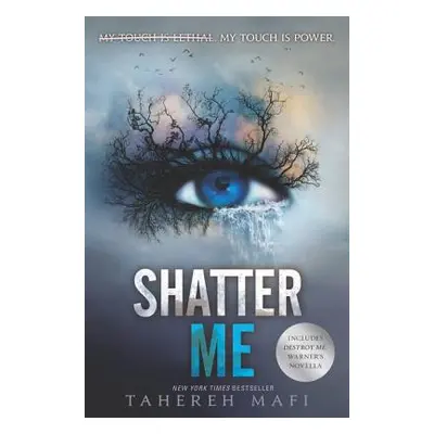 "Shatter Me" - "" ("Mafi Tahereh")(Pevná vazba)