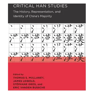 "Critical Han Studies, 4" - "" ("Mullaney Thomas")(Paperback)