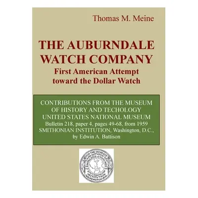 "The Auburndale Watch Company: First American attempt toward the Dollar Watch" - "" ("Battison E