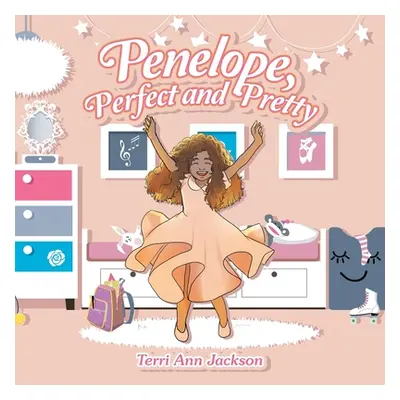 "Penelope, Perfect and Pretty" - "" ("Jackson Terri Ann")(Paperback)