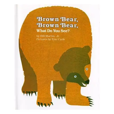 "Brown Bear, Brown Bear, What Do You See?" - "" ("Martin Bill")(Pevná vazba)