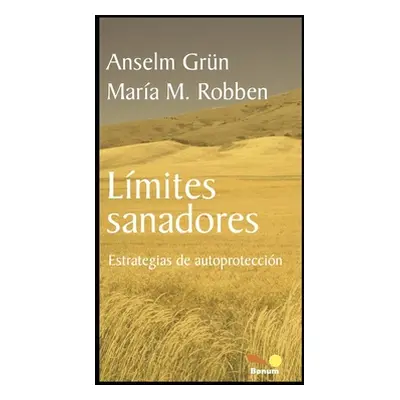 "Limites Sanadores: estrategias de autoproteccin" - "" ("Robben Mara")(Paperback)