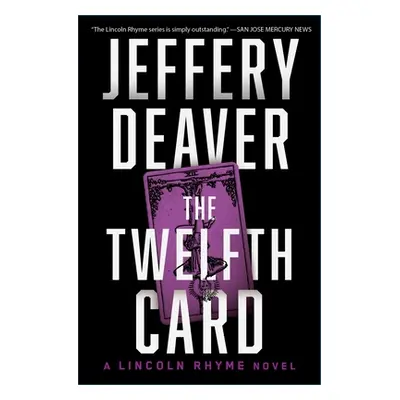 "The Twelfth Card: A Lincoln Rhyme Novelvolume 6" - "" ("Deaver Jeffery")(Paperback)